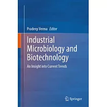 Industrial Microbiology and Biotechnology： An Insight Into Current Trends