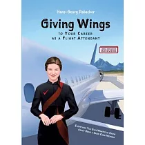 Giving Wings to Your Career as a Flight Attendant： Everything You Ever Wanted to Know About Being a Cabin Crew Member