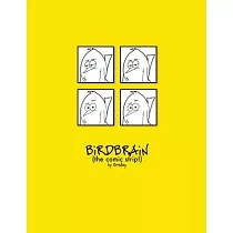 The Complete BiRDBRAiN (the comic strip!)