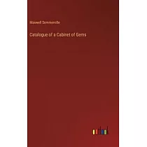 Catalogue of a Cabinet of Gems