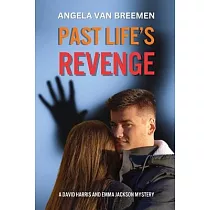 Past Life’s Revenge： A David Harris and Emma Jackson Mystery