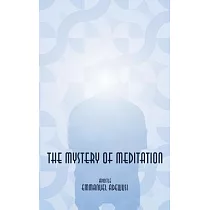 The Mystery of Meditation