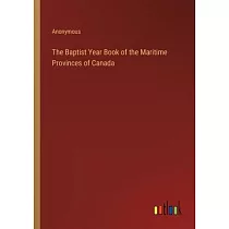 The Baptist Year Book of the Maritime Provinces of Canada