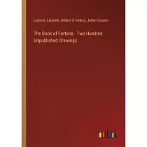 The Book of Fortune. Two Hundred Unpublished Drawings
