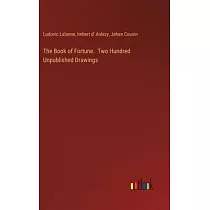 The Book of Fortune. Two Hundred Unpublished Drawings