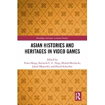 Asian Histories and Heritages in Video Games