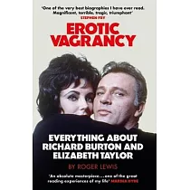 Erotic Vagrancy： Everything about Richard Burton and Elizabeth Taylor