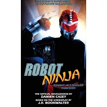 Robot Ninja： The Novelization