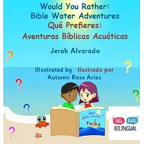 Would You Rather Bible Water Adventures： Qué Prefieres： Aventuras Bíblicas Acuáticas