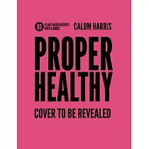 Proper Healthy： 80 Plant─Based Recipes with a Boost