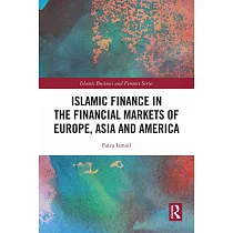 Islamic Finance in the Financial Markets of Europe， Asia and America