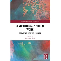 Revolutionary Social Work： Promoting Systemic Changes