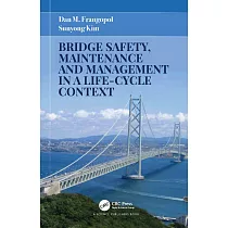 Bridge Safety， Maintenance and Management in a Life─Cycle Context