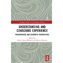 Understanding and Conscious Experience： Philosophical and Scientific Perspectives