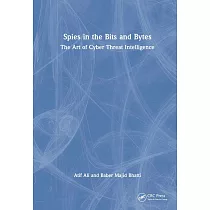 Spies in the Bits and Bytes： The Art of Cyber Threat Intelligence