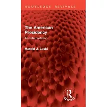 The American Presidency： An Interpretation
