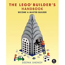 The Lego Builder’s Handbook： Make Your Own Lego Models