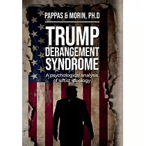 Trump Derangement Syndrome： A psychological analysis of leftist ideology
