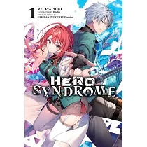 Hero Syndrome， Vol. 1 (Light Novel)