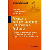 Advances in Intelligent Computing Techniques and Applications： Intelligent Systems， Intelligent Health Informatics， Intelligent Big Data Analytics and