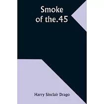 Smoke of the .45
