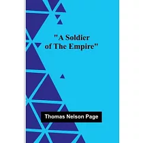 A Soldier Of The Empire