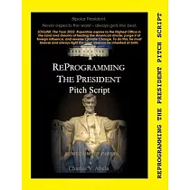 Reprogramming the President Pitch Script