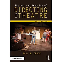 The Art and Practice of Directing for Theatre
