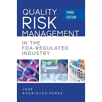 Quality Risk Management in the FDA─Regulated Industry