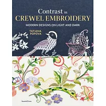 Contrast in Crewel Embroidery： Modern Designs Stitched on Light and Dark