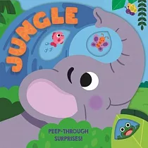 Jungle： With Peep─Through Surprises on Every Page