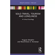 Solo Travel， Tourism and Loneliness： A Critical Sociology