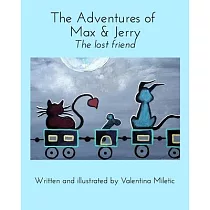 The Adventures of Max and Jerry： The lost friend