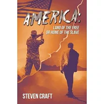 America： Land of the Free or Home of the Slave