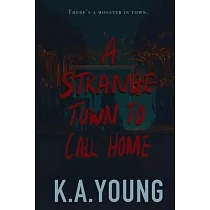 A Strange Town to Call Home