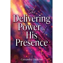 The Delivering Power of His Presence
