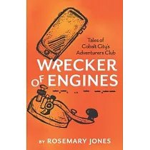 Wrecker of Engines ─ Tales of Cobalt City’s Adventurers Club