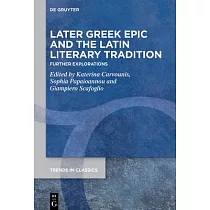 Later Greek Epic and the Latin Literary Tradition： Further Explorations