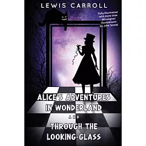Alice’s Adventures in Wonderland and Through the Looking─Glass