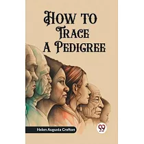 How to Trace a Pedigree