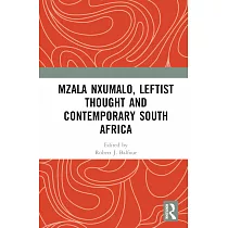 Mzala Nxumalo， Leftist Thought and Contemporary South Africa