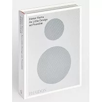 Dieter Rams： As Little Design as Possible