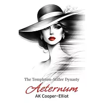 The Templeton─Miller Dynasty ─ Aeternum