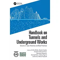 Handbook on Tunnels and Underground Works： Volume 3： Case Histories and Best Practices