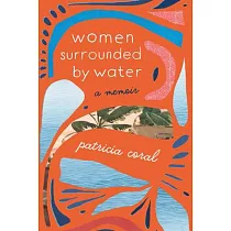 Women Surrounded by Water： A Memoir