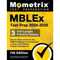 Mblex Test Prep 2024─2025 ─ 3 Full─Length Practice Exams， Secrets Study Guide for the Fsmtb Massage and Bodywork License with Detailed Answer Explanat