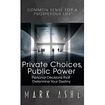 Private Choices， Public Power： Personal Decisions that Determine Your Destiny