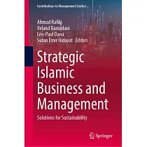 Strategic Islamic Business and Management： Solutions for Sustainability