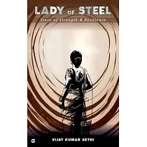 Lady of Steel： Story of Strength & Resilience