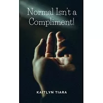 Normal Isn’t a Compliment